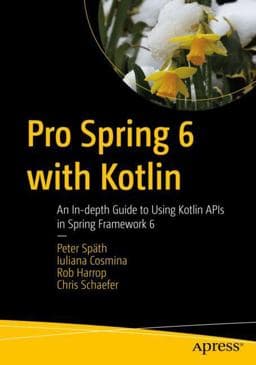 Pro Spring 6 with Kotlin 9781484295564