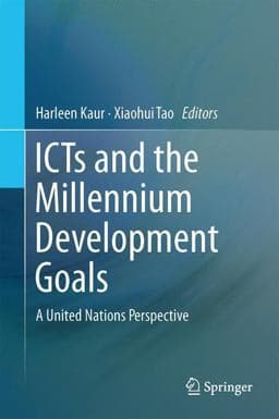 ICTs and the Millennium Development Goals 9781489974396