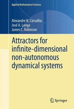 Attractors for Infinite-Dimensional Non-Autonomous Dynamical Systems 9781489991768