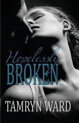 Hopelessly Broken (a New Adult Romance) 9781491228944