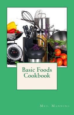 Basic Foods Cookbook 9781492104025
