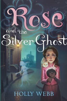 Rose and the Silver Ghost 9781492604334