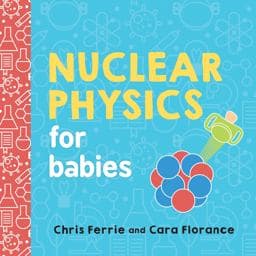 Nuclear Physics for Babies 9781492671176