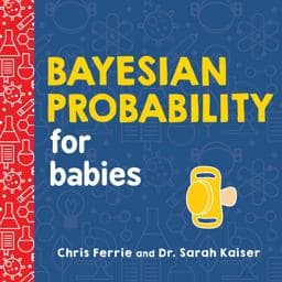 Bayesian Probability for Babies 9781492680796
