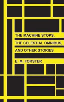 The Machine Stops, the Celestial Omnibus, and Other Stories 9781492980506