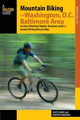 Mountain Biking the Washington D. C. /Baltimore Area 9781493006014