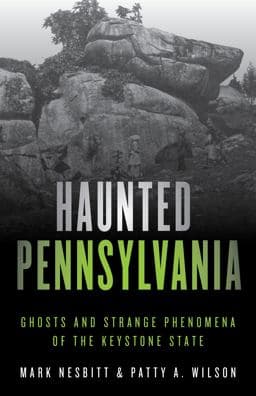 Haunted Pennsylvania 9781493040858