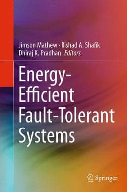 Energy-Efficient Fault-Tolerant Systems 9781493945511