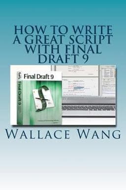 How to Write a Great Script with Final Draft 9 9781496181923