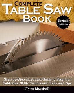 Complete Table Saw Book, Revised Edition 9781497101173