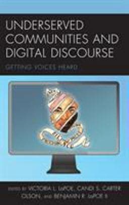 Underserved Communities and Digital Discourse 9781498585163