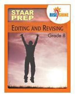 Rise and Shine STAAR Prep Grade 8 Editing and Revising 9781499393095
