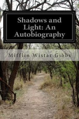 Shadows and Light: an Autobiography 9781499616644