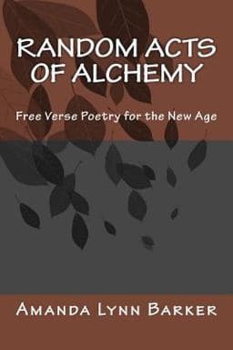 Random Acts of Alchemy 9781499701128