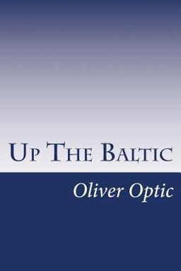 Up the Baltic 9781499701487