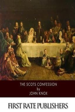 The Scots Confession 9781500201951
