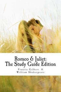 Romeo and Juliet: the Study Guide Edition 9781500467463