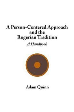 A Person-Centered Approach and the Rogerian Tradition 9781505669336