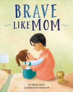 Brave Like Mom 9781506483207