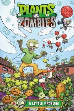 Plants vs. Zombies Volume 14: a Little Problem 9781506708409
