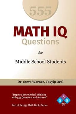 555 Math IQ Questions for Middle School Students 9781507608784