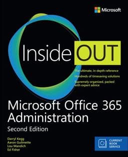 Microsoft Office 365 Administration Inside Out (Includes Current Book Service) 9781509304677