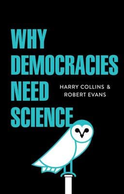 Why Democracies Need Science 9781509509607