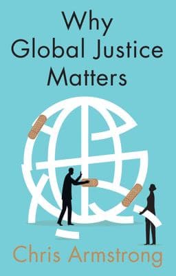 Why Global Justice Matters 9781509531875