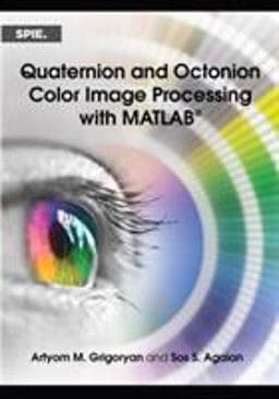 Quaternion and Octonion Color Image Processing with MATLAB 9781510611351
