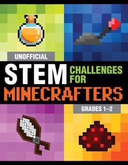 Unofficial STEM Challenges for Minecrafters: Grades 1-2 9781510737570