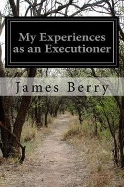 My Experiences As an Executioner 9781515173502