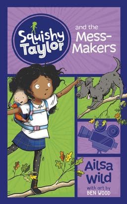 Squishy Taylor and the Mess Makers 9781515819738