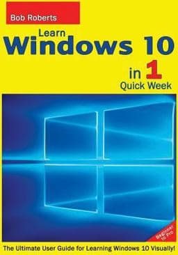 Learn Windows 10 in 1 Quick Week 9781517773670