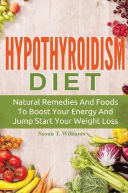 Hypothyroidism Diet 9781518679438