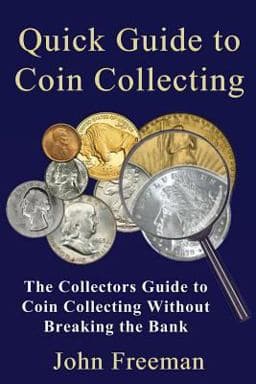 Quick Guide to Coin Collecting 9781519214874