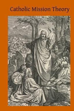 Catholic Mission Theory 9781519254511