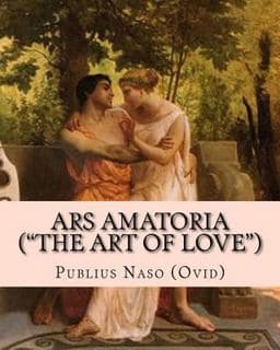 Ars Amatoria ( the Art of Love ) 9781519592279