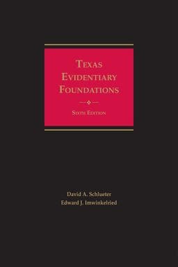 Texas Evidentiary Foundations 9781522197607