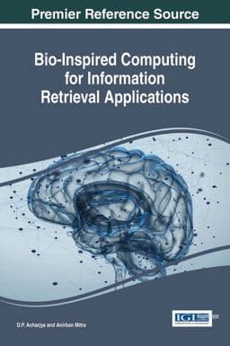 Bio-Inspired Computing for Information Retrieval Applications 9781522523765
