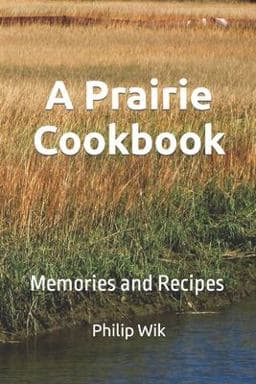 A Prairie Cookbook 9781523908417