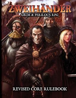 ZWEIHANDER RPG: Revised Core Rulebook 9781524851668