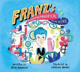 Franz's Phantasmagorical Machine 9781525303258