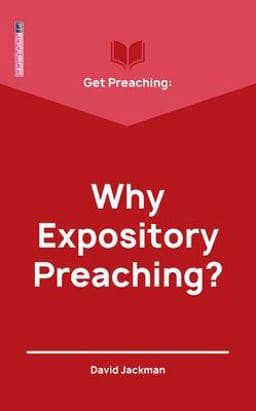 Get Preaching: Why Expository Preaching 9781527103856