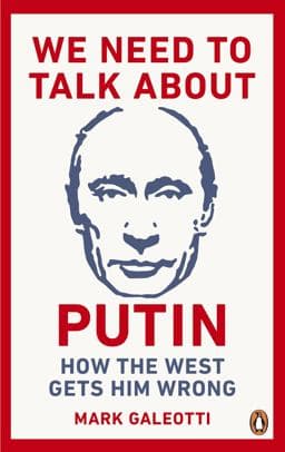 We Need to Talk about Putin 9781529103595