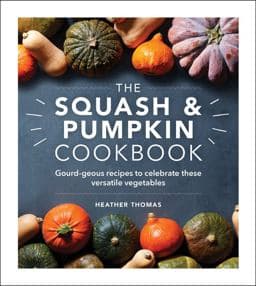 The Squash and Pumpkin Cookbook 9781529148046