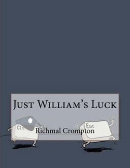 Just William's Luck 9781530359660