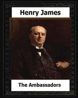 The Ambassadors (1903) by:Henry James 9781530610693