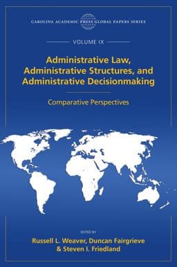Administrative Law, Administrative Structures, and Administrative Decisionmaking 9781531010164
