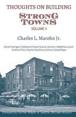 Thoughts on Building Strong Towns, Volume II 9781533018557