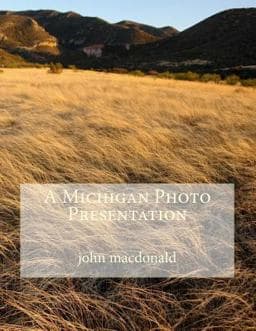 A Michigan Photo Presentation 9781533095916